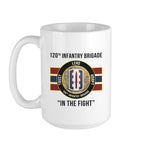 120th IN BDE In The Fight Mugs - 15oz Ceramic - Private Mug