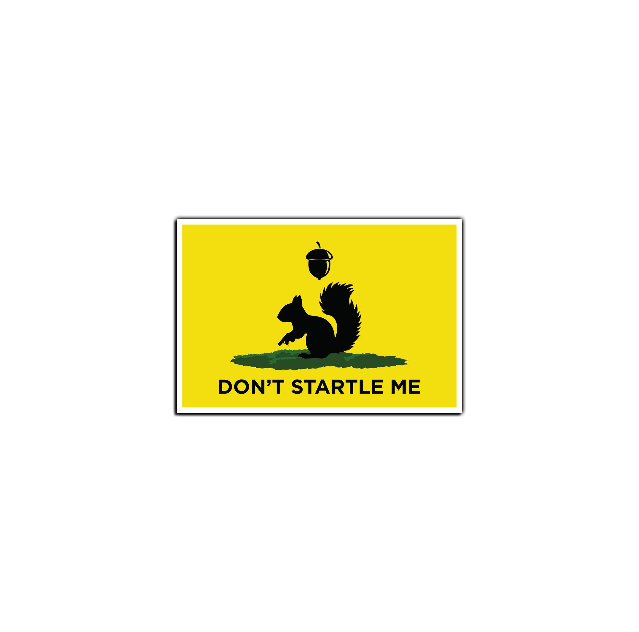 Don't Startle Me Sticker