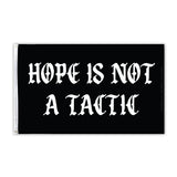 Hope Is Not A Tactic Flag