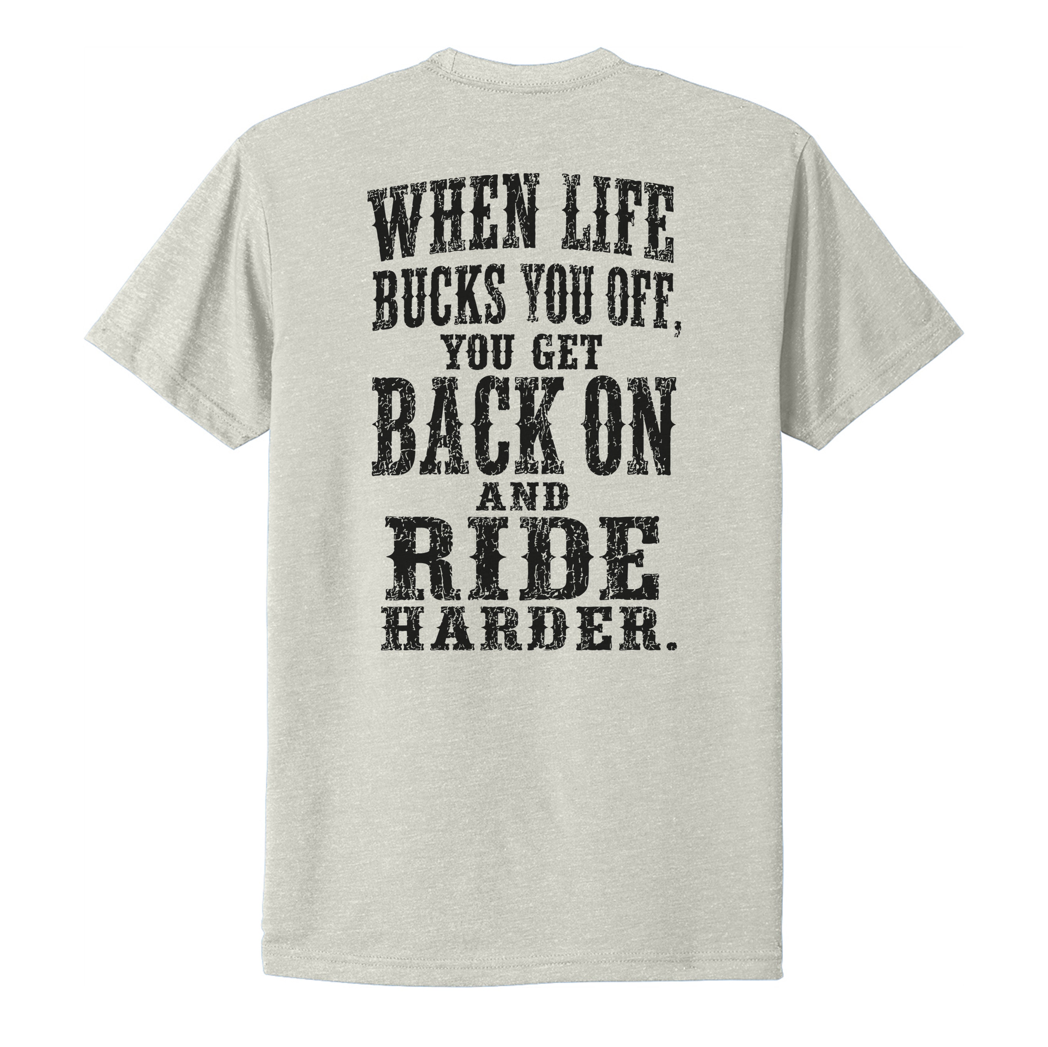 Ride Harder Tee