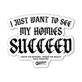 Homies Succeed Sticker