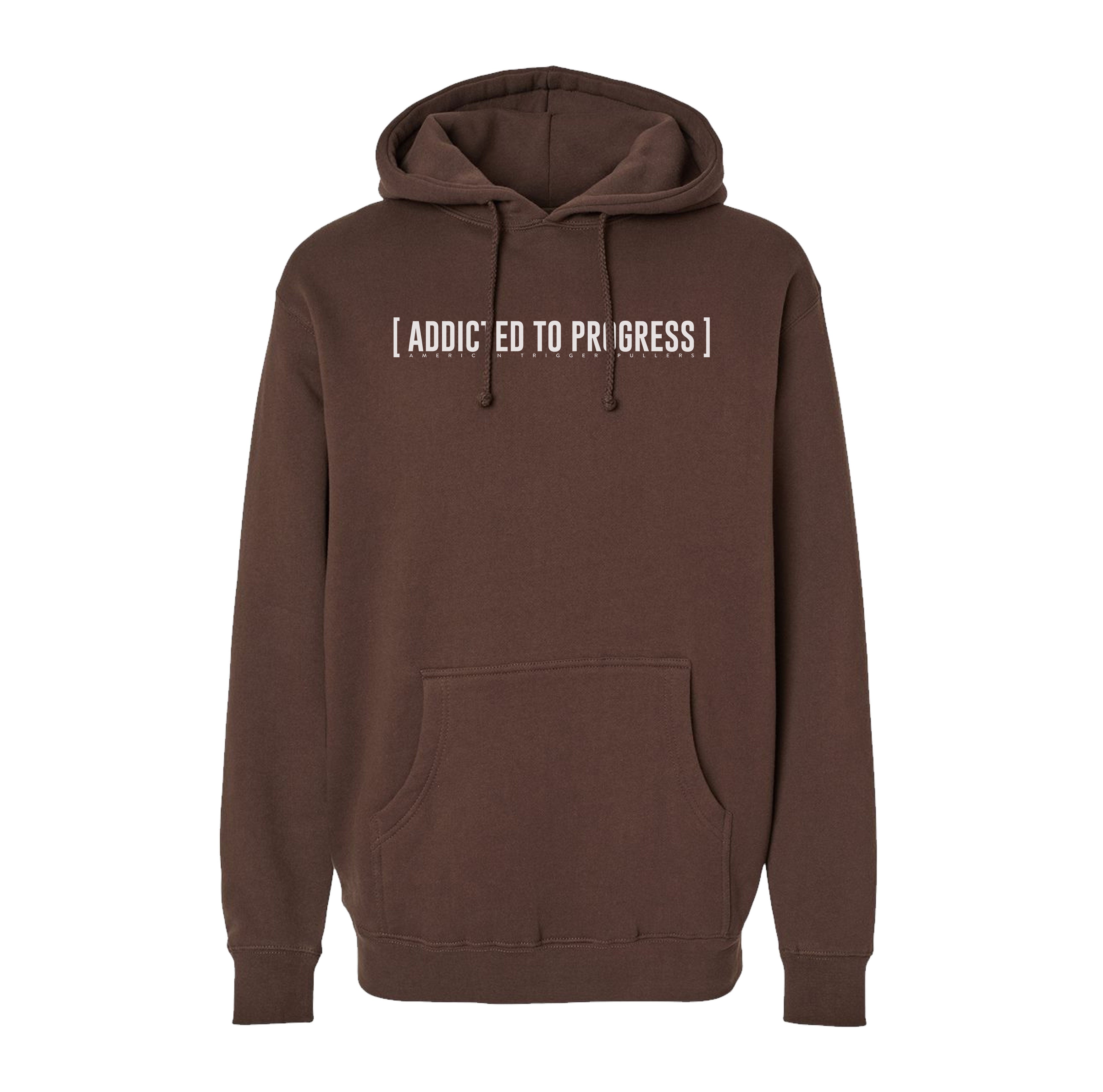 Addicted To Progress Hoodie
