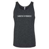 Addicted To Progress Tank