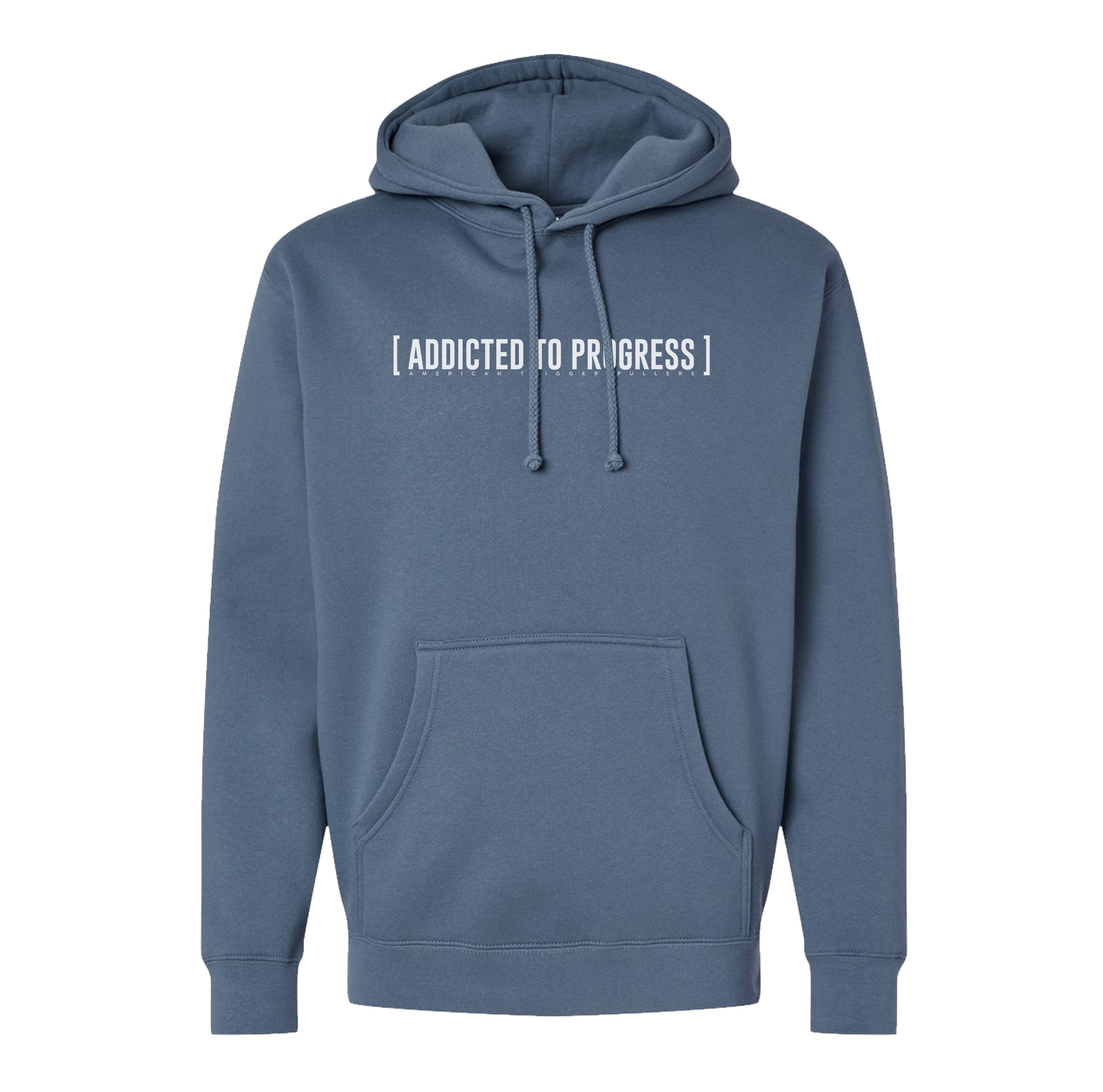 Addicted To Progress Hoodie