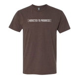Addicted To Progess Shirt - Small - Shirt