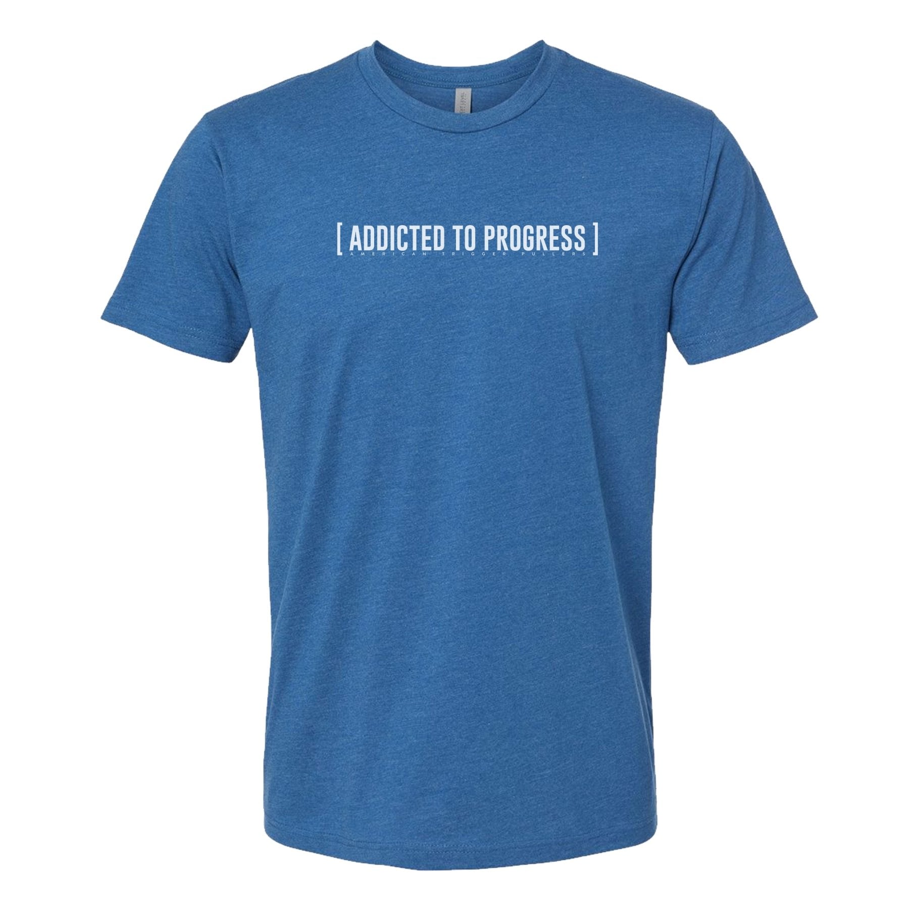Addicted To Progess Shirt - Small - Shirt