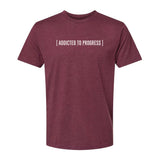 Addicted To Progess Shirt - Small - Shirt