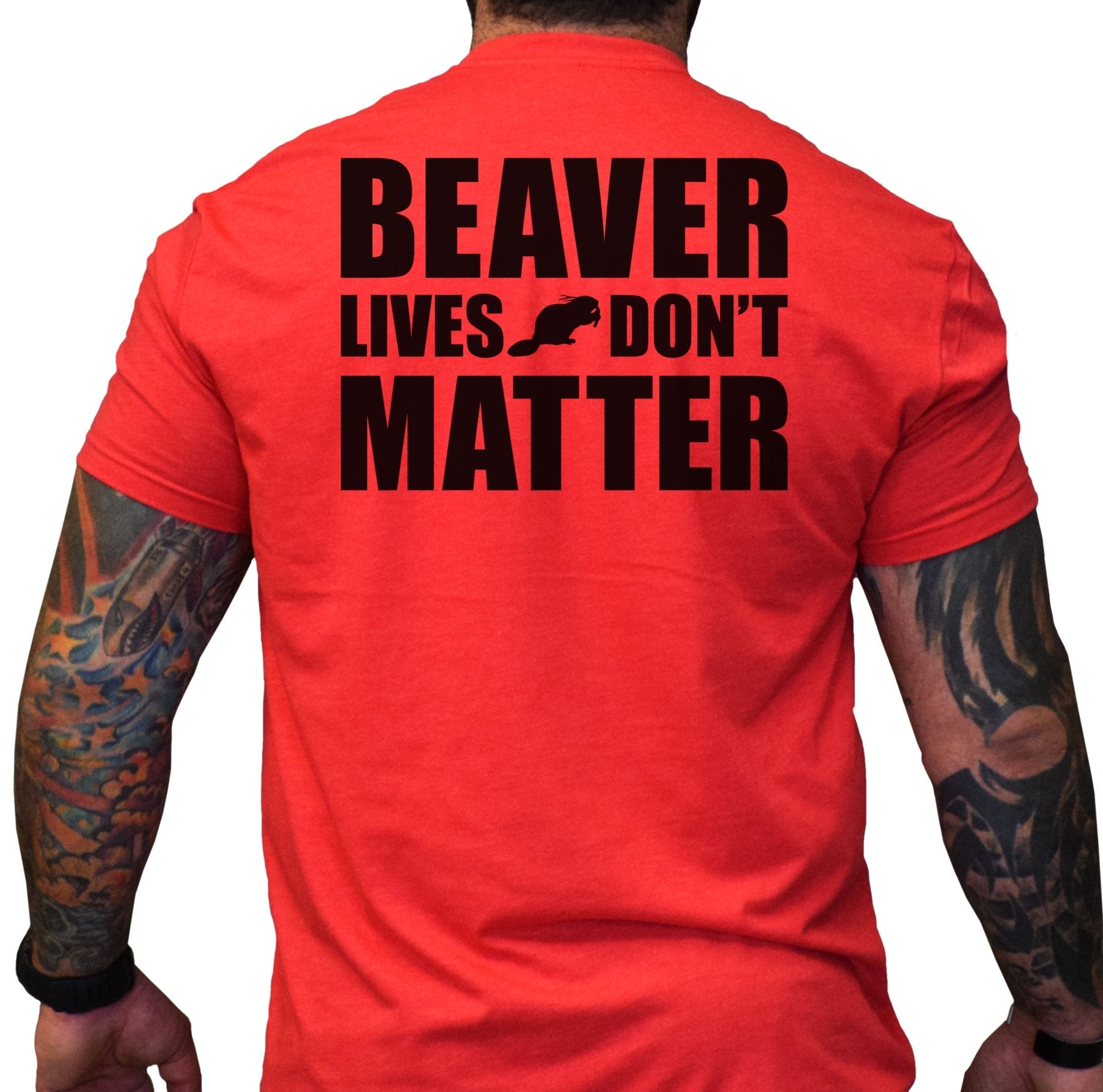 Beaver Lives Don't Matter - Small - Shirt