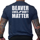 Beaver Lives Don't Matter - Small - Shirt