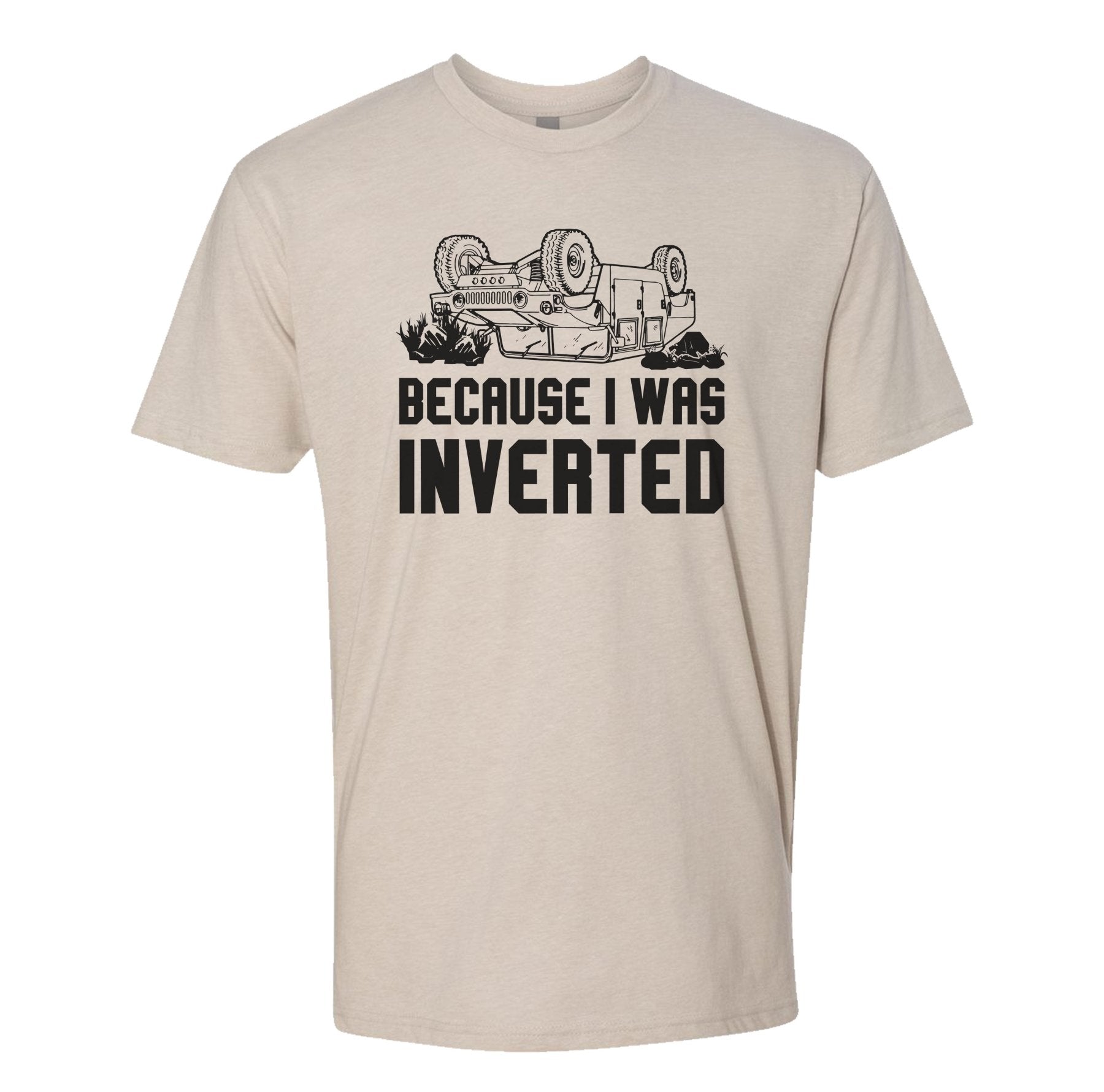Because I Was Inverted Tee - Small - Shirt