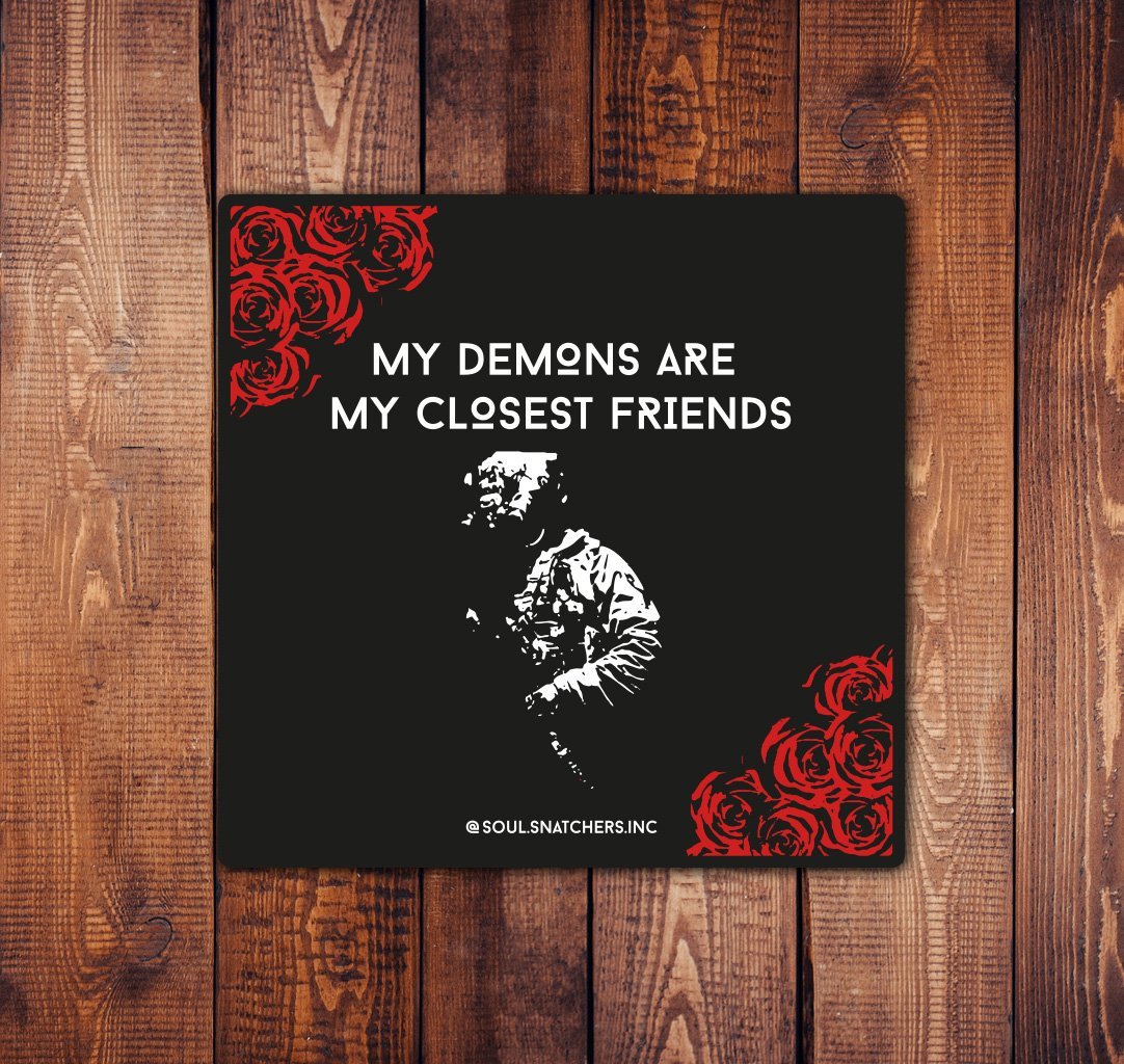 Closest Demons Sticker - 3.5" x 3.5" - Sticker