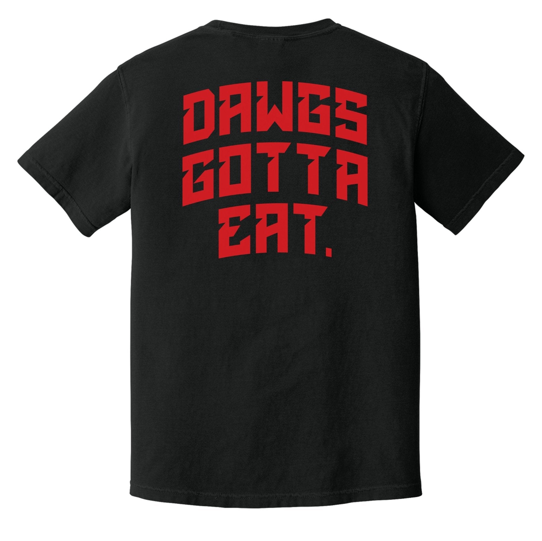 DAWGS GOTTA EAT HEAVYWEIGHT TEE - Small - Shirt