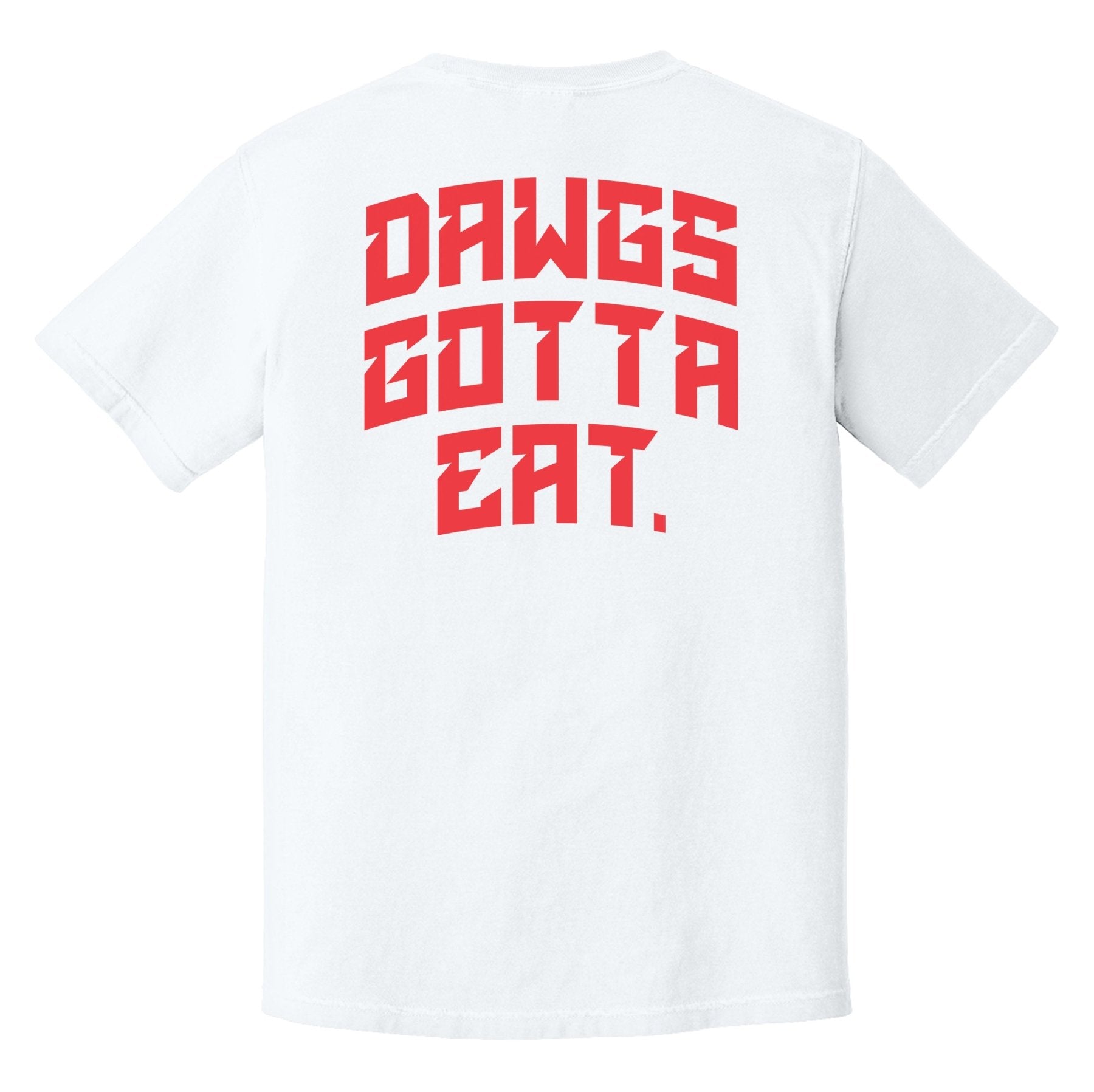 DAWGS GOTTA EAT HEAVYWEIGHT TEE - Small - Shirt