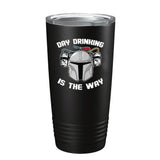 Day Drinking Is The Way Tumbler - 20oz - Tumbler