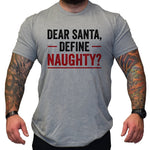 Dear Santa Define Naughty - Small - Shirt