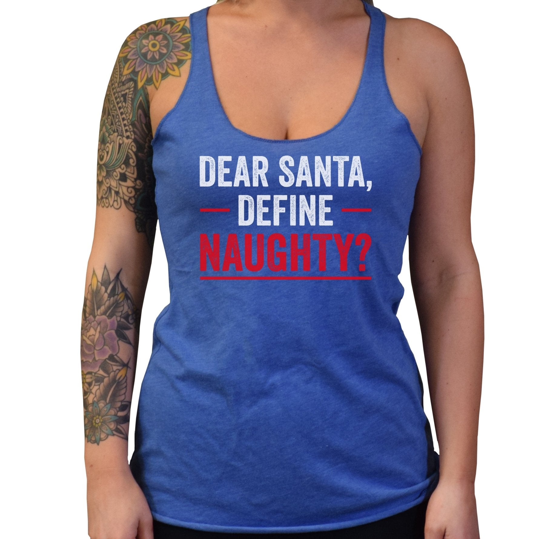 Dear Santa, Define Naughty... Tri - Blend - Small - Tank