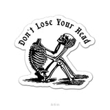Don't Lose Your Head Sticker - 3.5" - Sticker