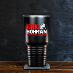 Eric Hohman Tumbler - 30oz - Private Tumbler