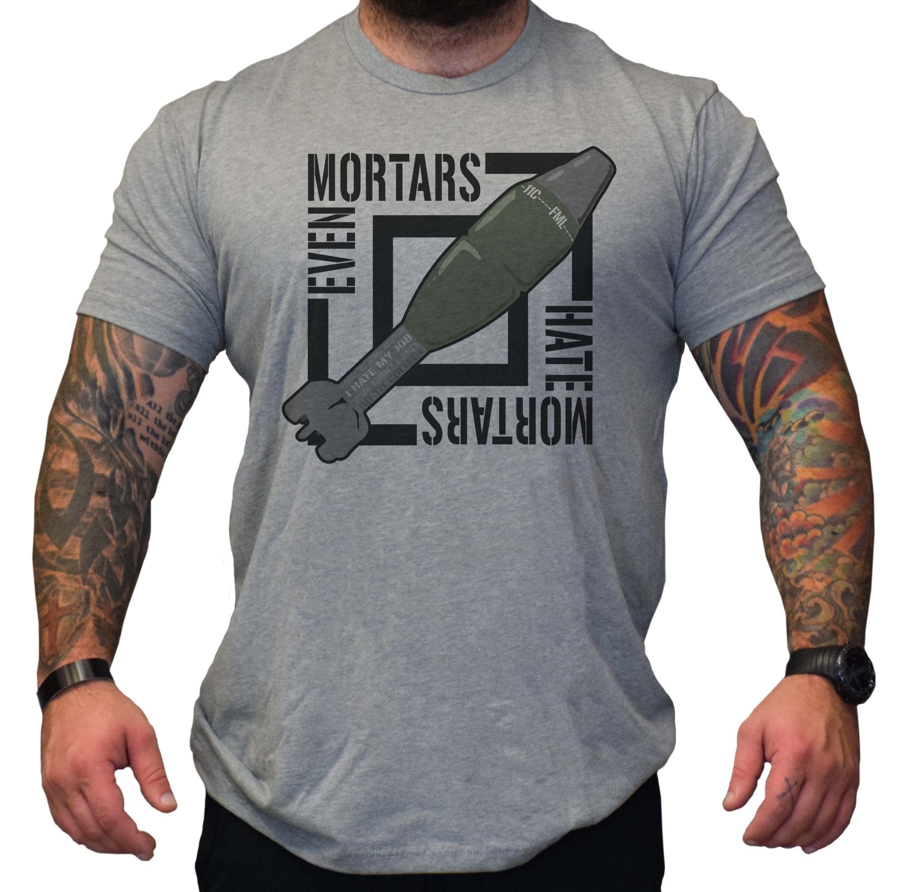 Even Mortars Hate Mortars - Small - Shirt