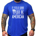 Feels Good To Be American - Small - Shirt