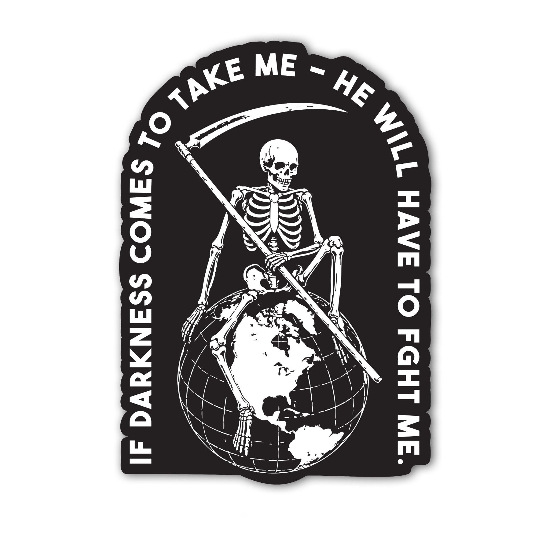 Fight Me Darkness Sticker - 4" - Sticker