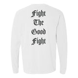 Fight The Good Fight Heavyweight Long Sleeve - Small - Long Sleeve