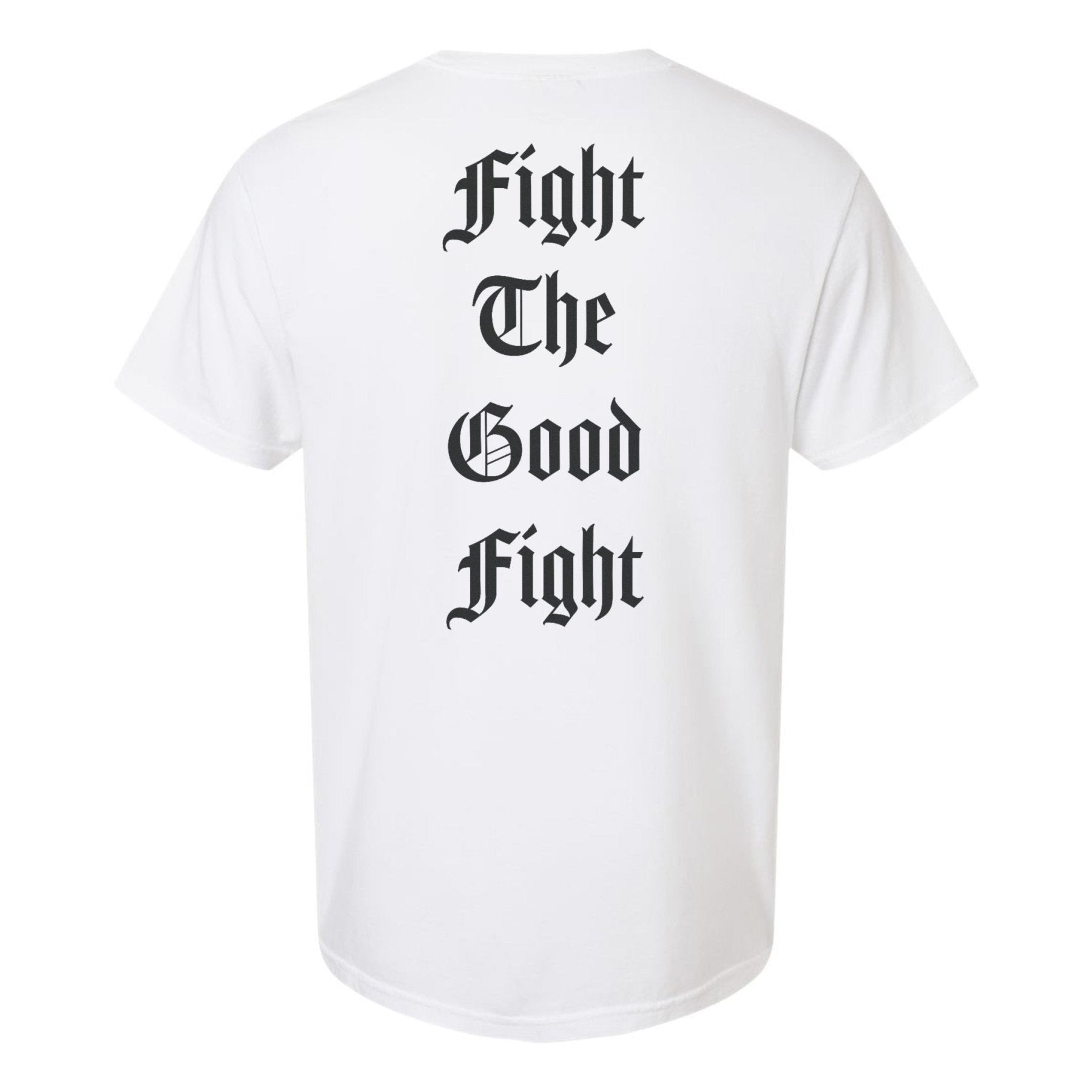 Fight The Good Fight Heavyweight Shirt - Small - Shirt
