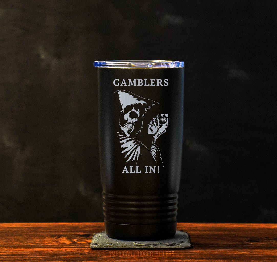 Gamblers Tumbler - 20oz - Tumbler