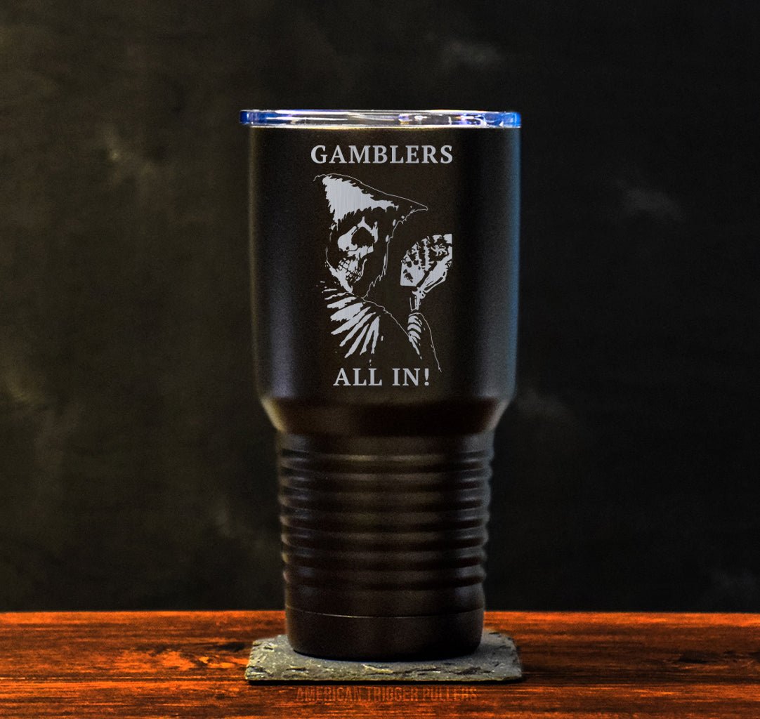 Gamblers Tumbler - 30oz - Tumbler