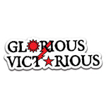 Glorious Victorious Sticker - 4" - Sticker