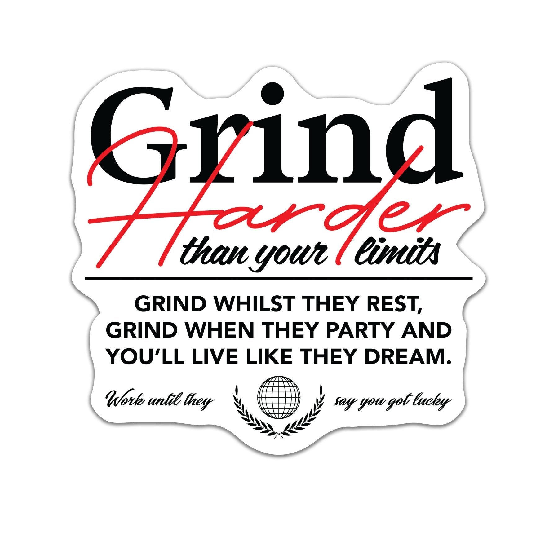 Grind Harder Sticker - 4" - Sticker