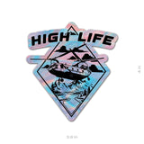 HOLOGRAPHIC High Life Sticker - 4" / Holographic - Sticker