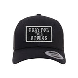 Pray For Your Homies Patch Retro Trucker Hat