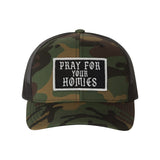 Pray For Your Homies Patch Retro Trucker Hat