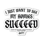 Homies Succeed Sticker - 4" - Sticker