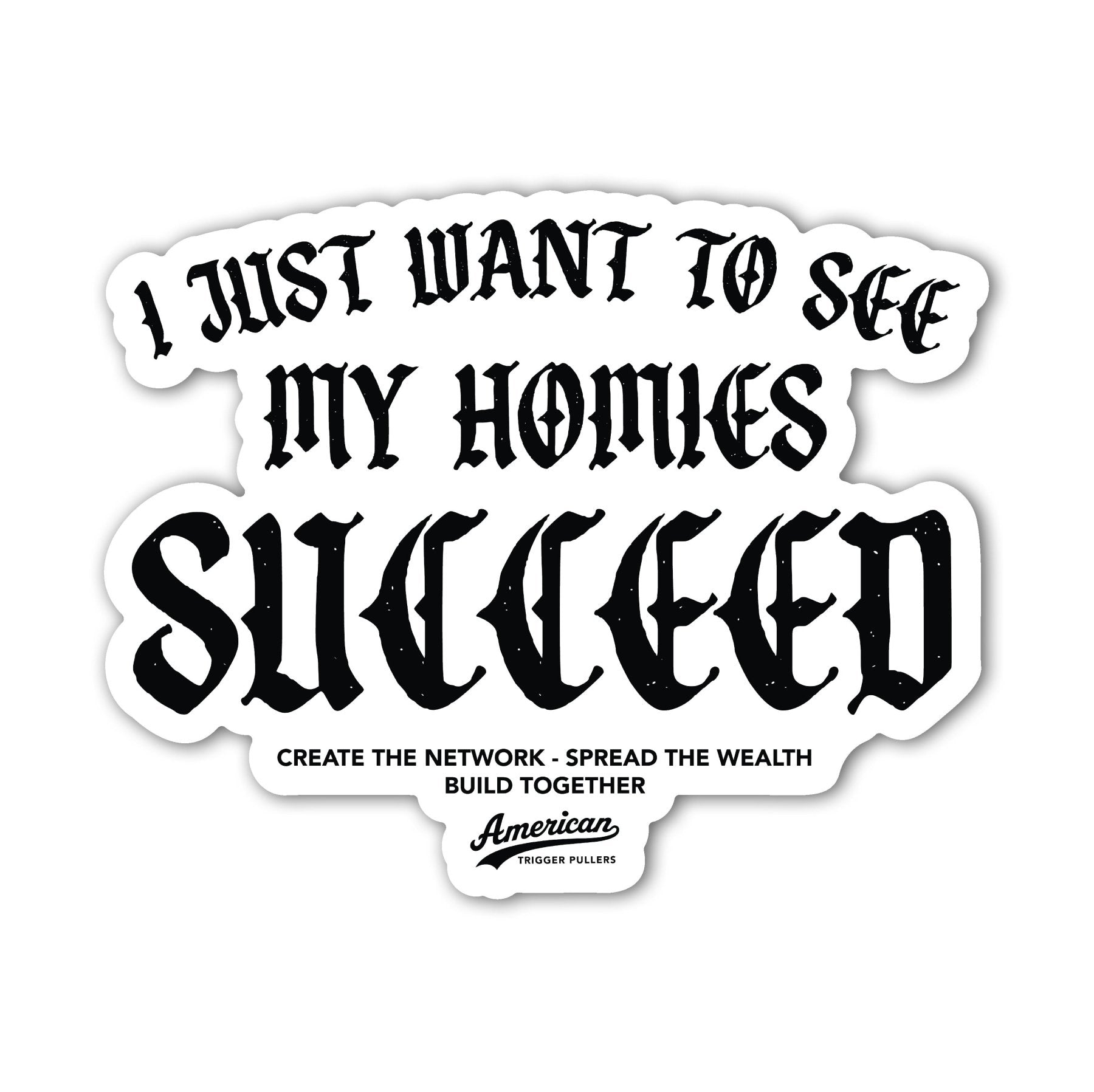 Homies Succeed Sticker - 4" - Sticker