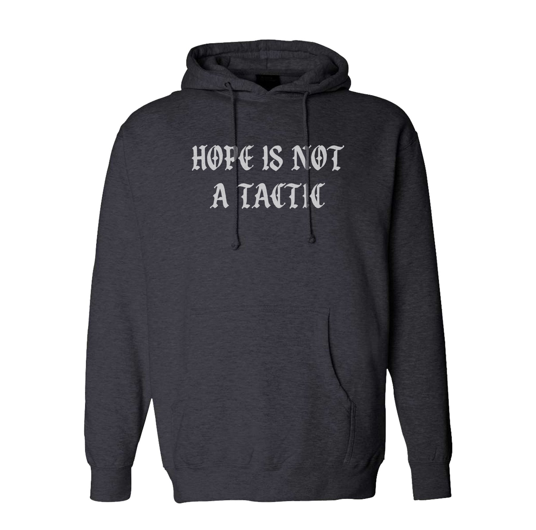 Hope Is Not A Tactic Gothic Hoodie - Small - Hoodie