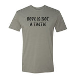 Hope Is Not A Tactic Gothic Tee - Small - Shirt