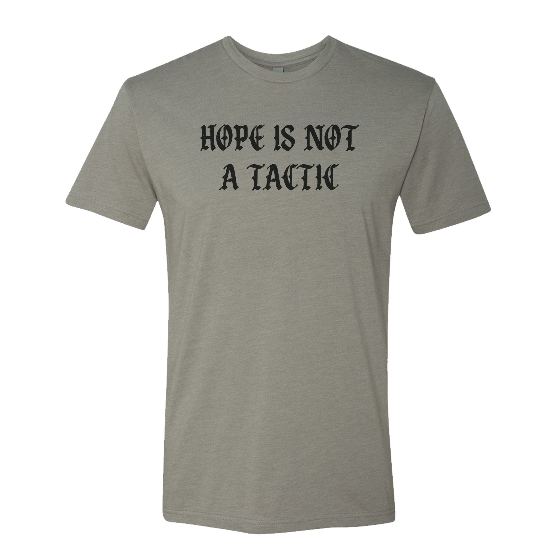 Hope Is Not A Tactic Gothic Tee - Small - Shirt