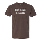 Hope Is Not A Tactic Gothic Tee - Small - Shirt
