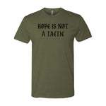 Hope Is Not A Tactic Gothic Tee - Small - Shirt