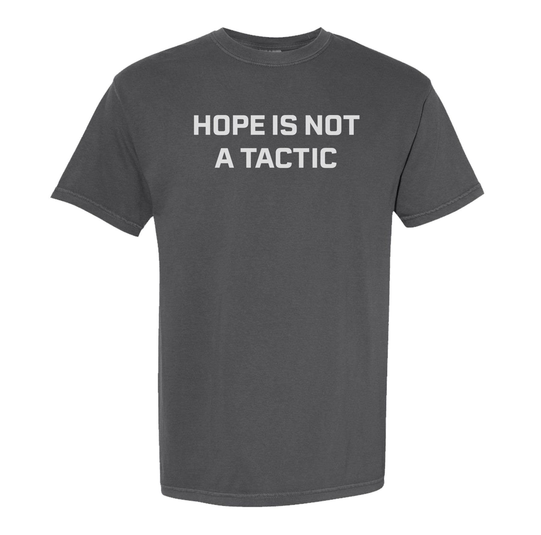 Hope Is Not A Tactic Heavyweight Tee - Small - Shirt