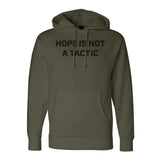 Hope Is Not A Tactic Hoodie - Small - Hoodie