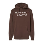 Hope Is Not A Tactic Hoodie - Small - Hoodie