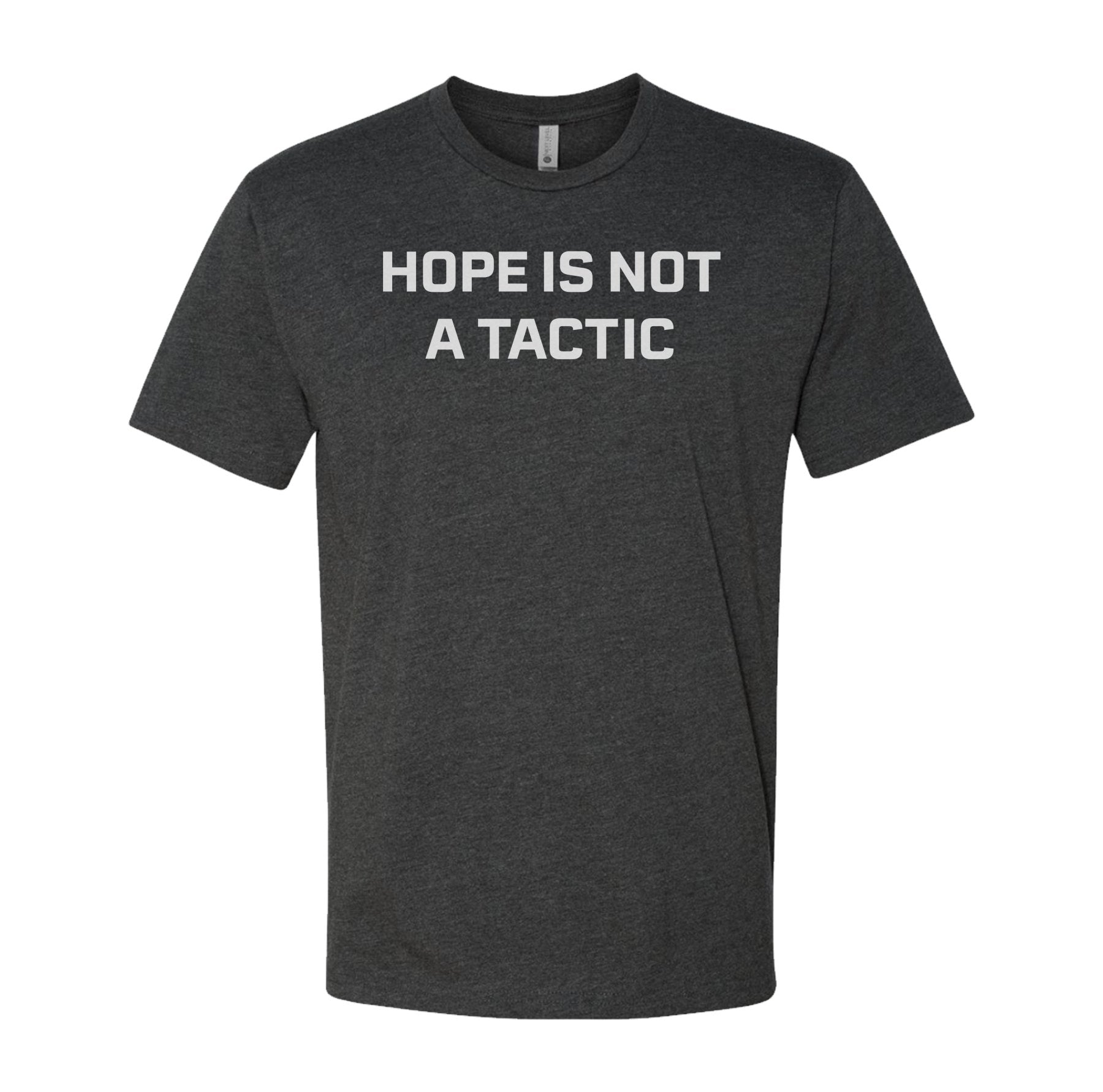 Hope Is Not A Tactic Tee - Small - Shirt