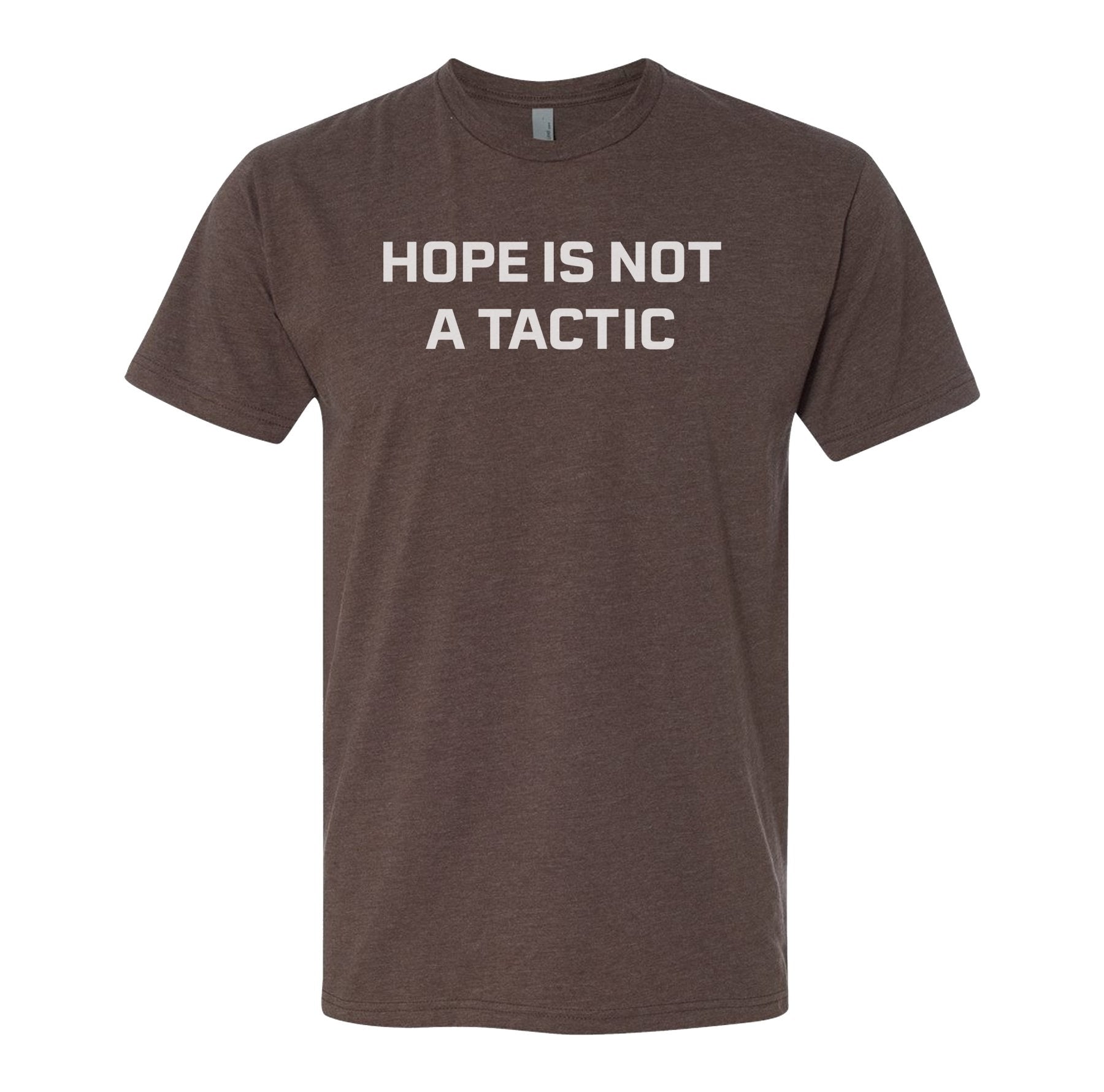 Hope Is Not A Tactic Tee - Small - Shirt