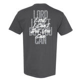 I Can't But You Can Heavyweight Tee - Small - Shirt