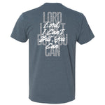 I Can't But You Can Tee - Small - Shirt