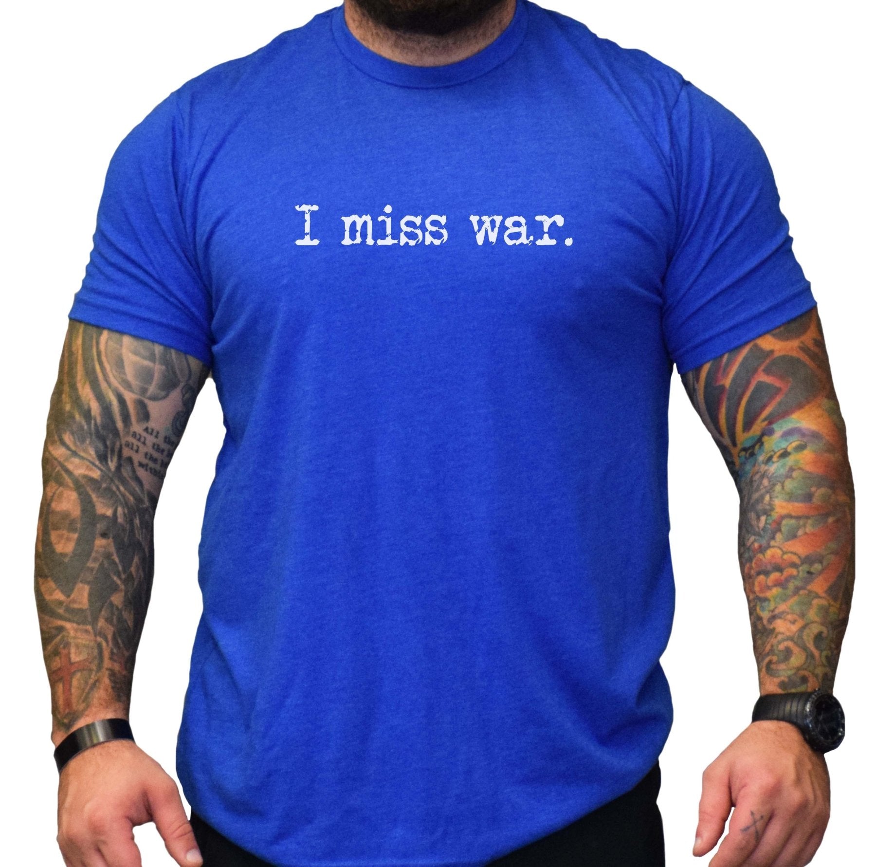 I miss war. - Small - Shirt