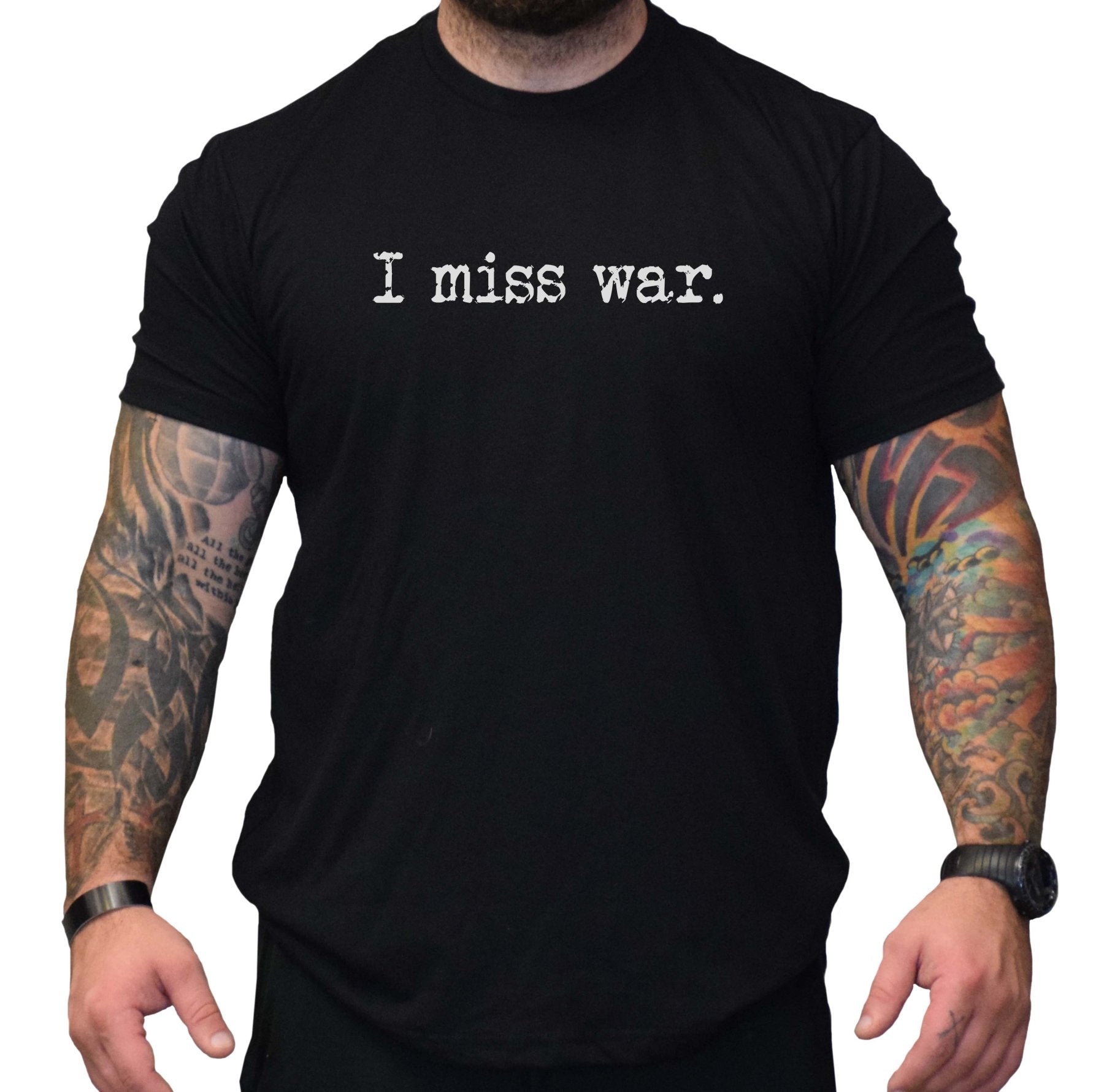 I miss war. - Small - Shirt